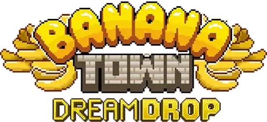 Banana Town Dream Drop feature image